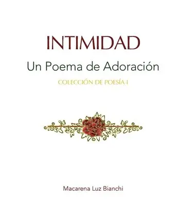Macarena Luz Bianchi - Intimidad, Inbunden. Tillgänglighet: Lägg i varukorg