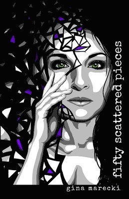 Gina Marecki - Fifty Scattered Pieces, Häftad