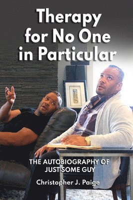 Christopher J Paige - Therapy for No One in Particular, Häftad
