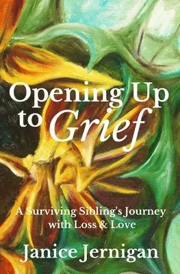 Janice Jernigan - Opening Up to Grief, Häftad. Tillgänglighet: Lägg i varukorg