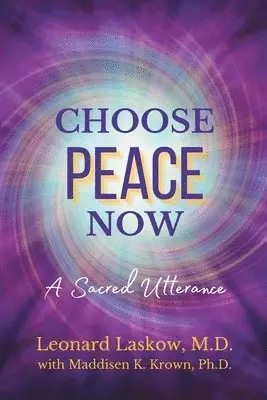 Maddisen Krown, Leonard Laskow - Choose Peace Now, Häftad. Tillgänglighet: Lägg i varukorg
