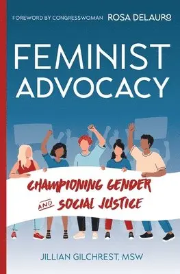Jillian Gilchrest - Feminist Advocacy, Häftad. Tillgänglighet: Lägg i varukorg