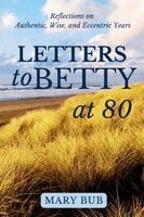 Mary Bub - Letters to Betty at 80, Häftad