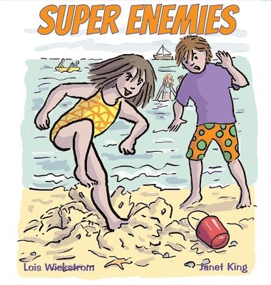 Lois Wickstrom - Super Enemies, Inbunden