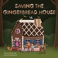 Saving the Gingerbread House