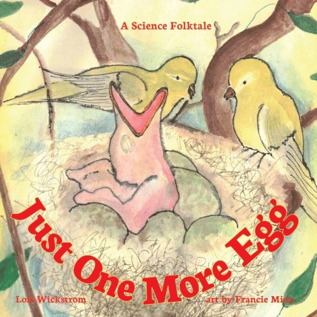 Lois Wickstrom - Just One More Egg, E-bok