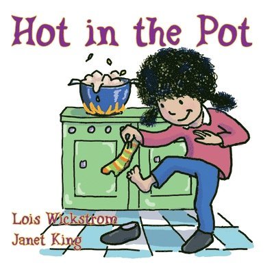 Lois Wickstrom - Hot in the Pot, Häftad. Tillgänglighet: Lägg i varukorg