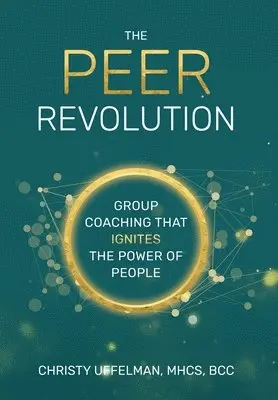 Christy Uffelman - PEER Revolution, Inbunden. Tillgänglighet: Lägg i varukorg