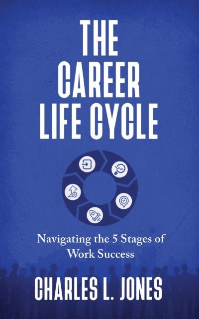 Charles L. Jones - Career Life Cycle, E-bok. Tillgänglighet: Lägg i varukorg