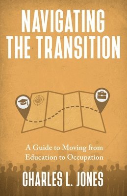 Charles L Jones - Navigating the Transition, Häftad. Tillgänglighet: Lägg i varukorg