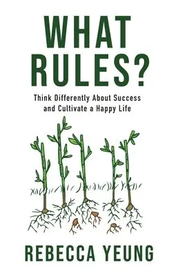 Rebecca Yeung - What Rules?, Inbunden. Tillgänglighet: Lägg i varukorg