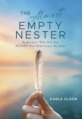Karla Olson - Almost Empty Nester, Inbunden. Tillgänglighet: Lägg i varukorg