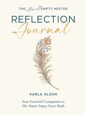 Karla Olson - Almost Empty Nester Reflection Journal, Häftad. Tillgänglighet: Lägg i varukorg