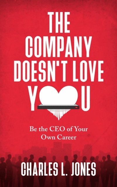 Charles L. Jones - Company Doesn't Love You, E-bok. Tillgänglighet: Lägg i varukorg