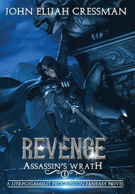 John Elijah Cressman - Assassin's Wrath, Inbunden