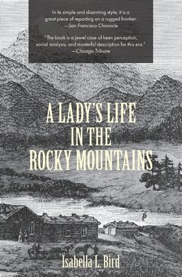 Isabella L Bird - Lady's Life in the Rocky Mountains (Warbler Classics), Häftad