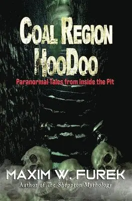 Maxim W Furek - Coal Region Hoodoo, Häftad. Tillgänglighet: Lägg i varukorg