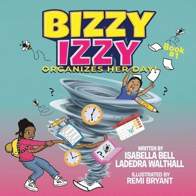 Isabella Bell, Ladedra Walthall - Bizzy Izzy Organizes Her Day!, Häftad