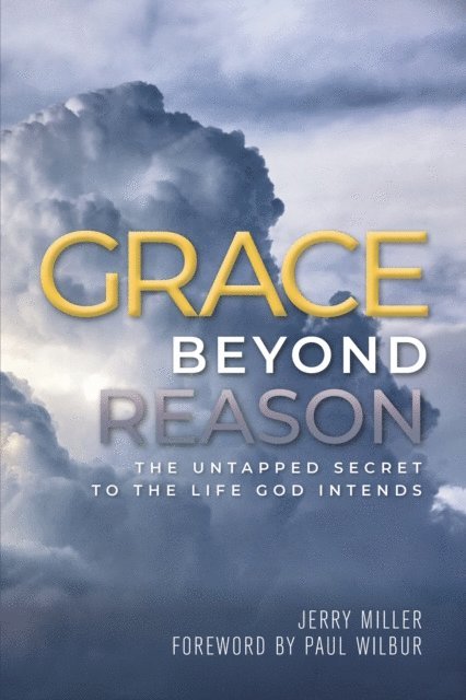 Jerry Miller - Grace Beyond Reason, E-bok