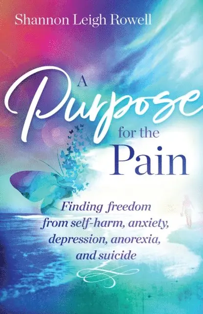 Shannon Rowell - A Purpose for the Pain, E-bok. Tillgänglighet: Lägg i varukorg