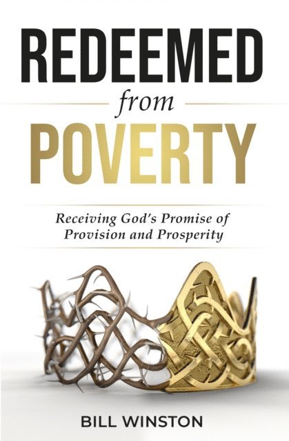 Bill Winston - Redeemed from Poverty, E-bok