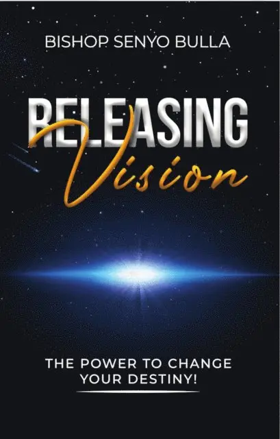 Senyo Bulla - Releasing Vision / Kingdom Wealth, E-bok. Tillgänglighet: Lägg i varukorg
