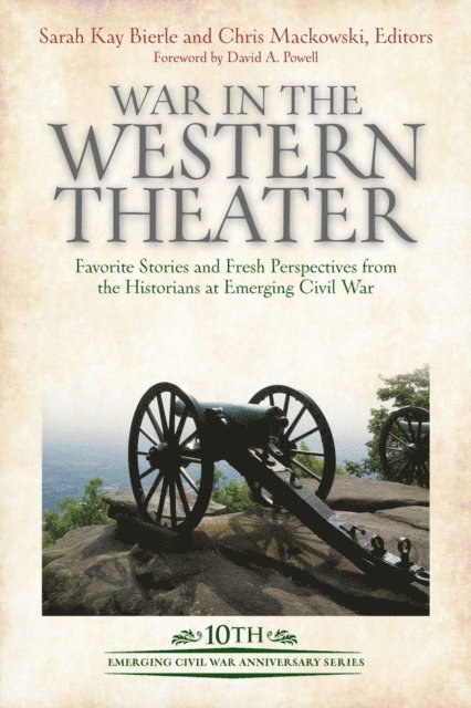 Sarah Kay Bierle, Chris Mackowski - War in the Western Theater, E-bok. Tillgänglighet: Lägg i varukorg