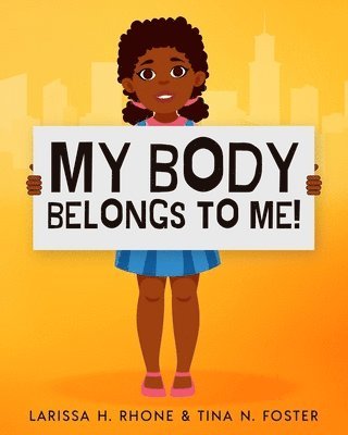 Larissa H Rhone, Tina N Foster - My Body Belongs To Me!, Häftad. Tillgänglighet: Lägg i varukorg