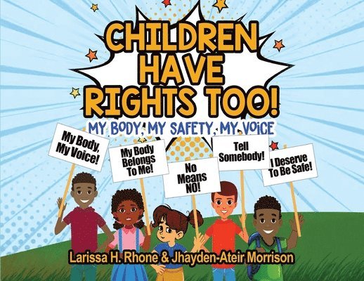 Larissa H Rhone, Jhayden-Ateir K Morrison - Children Have Rights Too!, Häftad. Tillgänglighet: Lägg i varukorg