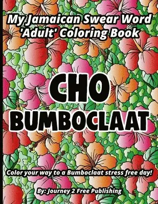 Journey 2 Free Publishing - Cho Bumboclaat, Häftad. Tillgänglighet: Lägg i varukorg