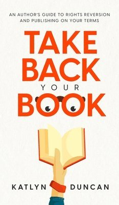 Katlyn Duncan - Take Back Your Book, Inbunden