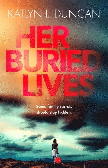 Katlyn L. Duncan - Her Buried Lives, E-bok