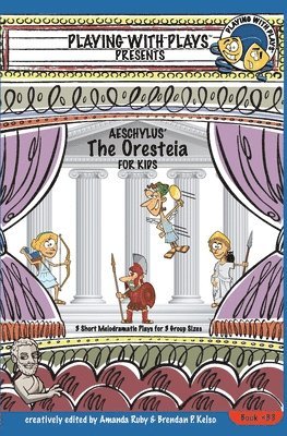 Amanda Ruby, Brendan P Kelso - Aeschylus' The Oresteia for Kids, Häftad. Tillgänglighet: Lägg i varukorg