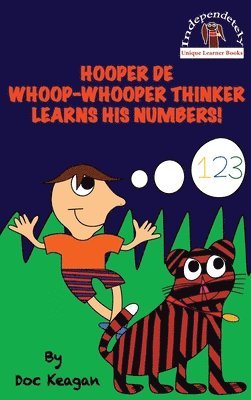 Doc Keagan, Brendan P Kelso - Hooper De Whoop-Whooper Thinker Learns His Numbers!, Inbunden. Tillgänglighet: Lägg i varukorg