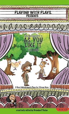 Brendan P Kelso - Shakespeare's As You Like It for Kids, Inbunden. Tillgänglighet: Lägg i varukorg