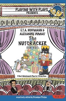 Brendan P Kelso - E.T.A. Hoffmann & Alexandre Dumas' The Nutcracker for Kids, Häftad. Tillgänglighet: Lägg i varukorg