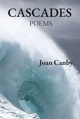 Joan Canby - Cascades, Häftad. Tillgänglighet: Lägg i varukorg