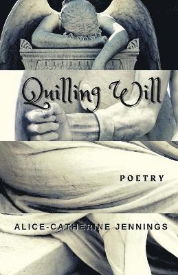 Alice-Catherine Jennings - Quilling Will, Häftad