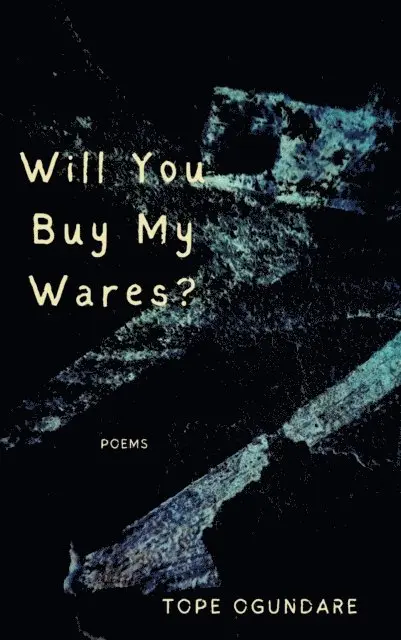 Tope Ogundare - Will You Buy My Wares?, E-bok. Tillgänglighet: Lägg i varukorg