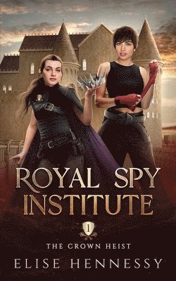 Elise Hennessy - Royal Spy Institute 1, Häftad. Tillgänglighet: Lägg i varukorg