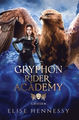 Elise Hennessy - Gryphon Rider Academy 2, Inbunden. Tillgänglighet: Lägg i varukorg