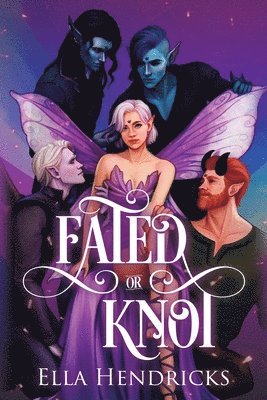 Ella Hendricks - Fated or Knot, Häftad