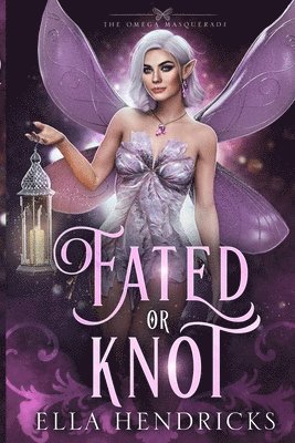 Ella Hendricks - Fated or Knot, Häftad