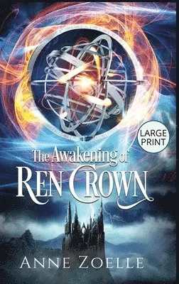 Anne Zoelle - Awakening of Ren Crown - Large Print Hardback, Inbunden. Tillgänglighet: Lägg i varukorg