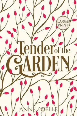 Anne Zoelle - Tender of the Garden - Large Print Paperback, Häftad. Tillgänglighet: Lägg i varukorg