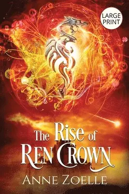 Anne Zoelle - Rise of Ren Crown - Large Print Paperback, Häftad. Tillgänglighet: Lägg i varukorg