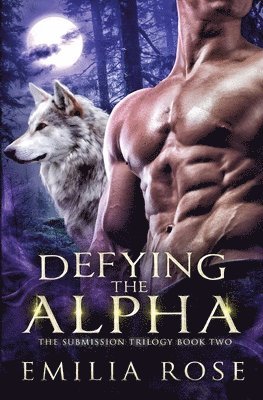 Emilia Rose - Defying the Alpha, Häftad. Tillgänglighet: Lägg i varukorg