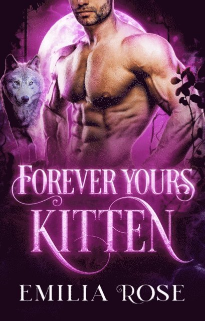 Emilia Rose - Forever Yours, Kitten, E-bok. Tillgänglighet: Lägg i varukorg