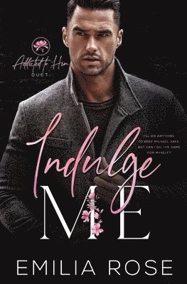 Emilia Rose - Indulge Me, Häftad