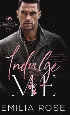 Emilia Rose - Indulge Me, Inbunden